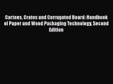 [PDF] Cartons Crates and Corrugated Board: Handbook of Paper and Wood Packaging Technology