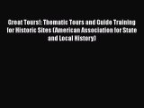 [PDF] Great Tours!: Thematic Tours and Guide Training for Historic Sites (American Association