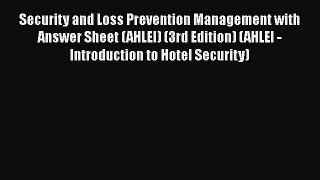 [PDF] Security and Loss Prevention Management with Answer Sheet (AHLEI) (3rd Edition) (AHLEI