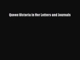 Download Queen Victoria in Her Letters and Journals Ebook