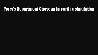 [PDF] Perry's Department Store: an importing simulation [Download] Full Ebook