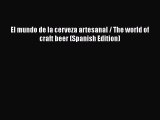 [PDF] El mundo de la cerveza artesanal / The world of craft beer (Spanish Edition) [Read] Full