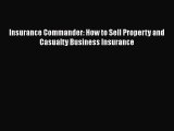 [Download] Insurance Commander: How to Sell Property and Casualty Business Insurance [Read]
