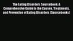 Read The Eating Disorders Sourcebook: A Comprehensive Guide to the Causes Treatments and Prevention