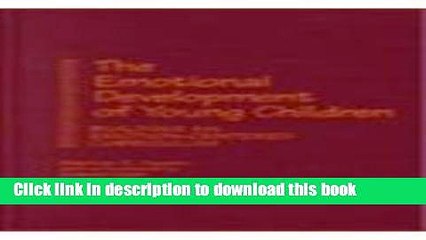 Read The Emotional Development of Young Children: Building an Emotion-Centered Curriculum (Early