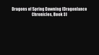 Download Dragons of Spring Dawning (Dragonlance Chronicles Book 3)  EBook