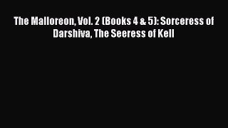 PDF The Malloreon Vol. 2 (Books 4 & 5): Sorceress of Darshiva The Seeress of Kell  Read Online