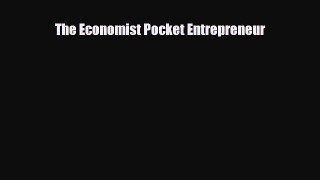 [PDF] The Economist Pocket Entrepreneur Read Online