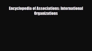 [PDF] Encyclopedia of Associations: International Organizations Read Full Ebook
