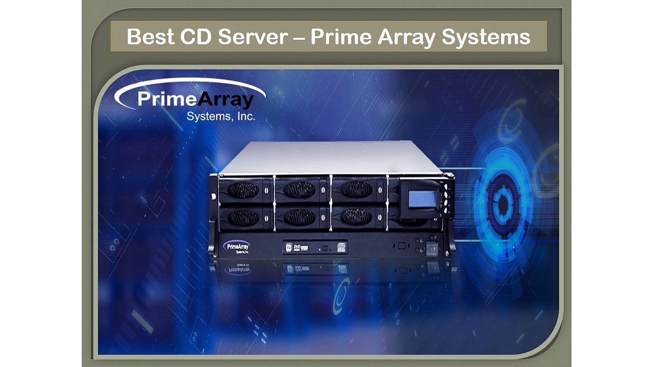 Best CD Server – Prime Array Systems
