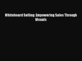 Read Whiteboard Selling: Empowering Sales Through Visuals ebook textbooks