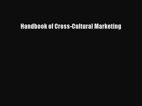 [PDF] Handbook of Cross-Cultural Marketing [PDF] Full Ebook