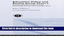 Read Education Policy and Realist Social Theory: Primary Teachers, Child-Centred Philosophy and