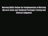 Download Nursing Skills Online for Fundamentals of Nursing (Access Code and Textbook Package):