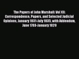 [PDF] The Papers of John Marshall: Vol XII: Correspondence Papers and Selected Judicial Opinions