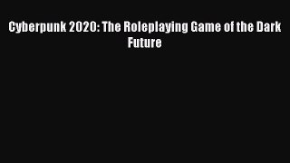 Read Cyberpunk 2020: The Roleplaying Game of the Dark Future E-Book Free