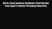 [PDF] Quick & Easy Japanese Cookbook: Great Recipes from Japan's Favorite TV Cooking Show Host