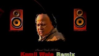 Kamli Wale Remix- nussrat fetch ali khan