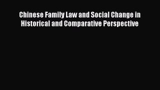 Read Chinese Family Law and Social Change in Historical and Comparative Perspective Ebook Free