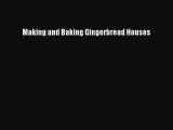 [PDF] Making and Baking Gingerbread Houses [Download] Online