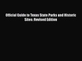 Read Books Official Guide to Texas State Parks and Historic Sites: Revised Edition E-Book Free