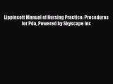 Read Lippincott Manual of Nursing Practice: Procedures for Pda Powered by Skyscape Inc Ebook