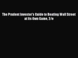 [Download] The Prudent Investor's Guide to Beating Wall Street at Its Own Game 2/e [Download]