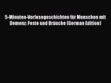 Read 5-Minuten-Vorlesegeschichten fÃ¼r Menschen mit Demenz: Feste und BrÃ¤uche (German Edition)