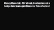 [Download] Money Mavericks PDF eBook: Confessions of a hedge fund manager (Financial Times
