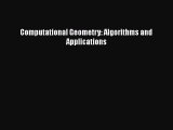 Read Books Computational Geometry: Algorithms and Applications ebook textbooks