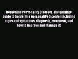 Read Borderline Personality Disorder: The ultimate guide to borderline personality disorder