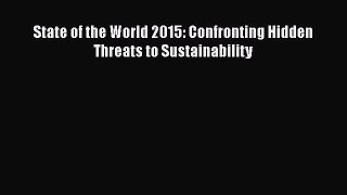 Read Books State of the World 2015: Confronting Hidden Threats to Sustainability E-Book Free