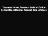 Download Taiwanese Culture Taiwanese Society: A Critical Review of Social Science Research