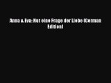 [PDF] Anna & Eva: Nur eine Frage der Liebe (German Edition)  Full EBook