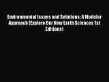 Read Books Environmental Issues and Solutions: A Modular Approach (Explore Our New Earth Sciences