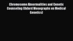 Read Full Chromosome Abnormalities and Genetic Counseling (Oxford Monographs on Medical Genetics)