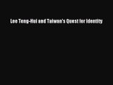 Read Lee Teng-Hui and Taiwan's Quest for Identity Ebook Free