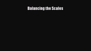 Read Balancing the Scales Ebook Free