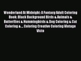 [PDF] Wonderland At Midnight: A Fantasy Adult Coloring Book: Black Background Birds & Animals
