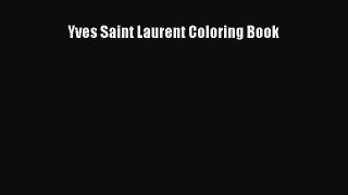 [Online PDF] Yves Saint Laurent Coloring Book  Read Online