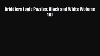 [Online PDF] Griddlers Logic Puzzles: Black and White (Volume 18)  Full EBook