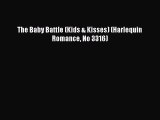 Download The Baby Battle (Kids & Kisses) (Harlequin Romance No 3316) Ebook Free