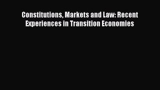 [PDF] Constitutions Markets and Law: Recent Experiences in Transition Economies Download Full
