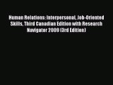 Read Human Relations: Interpersonal Job-Oriented Skills Third Canadian Edition with Research