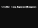 Read Critical Care Nursing: Diagnosis and Management PDF Free