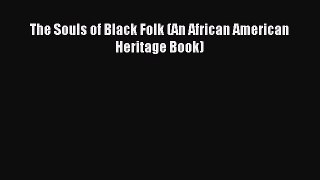 Read The Souls of Black Folk (An African American Heritage Book) Ebook Free