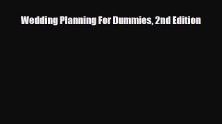 Download Wedding Planning For Dummies 2nd Edition  EBook