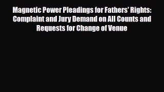 PDF Magnetic Power Pleadings for Fathers' Rights: Complaint and Jury Demand on All Counts and