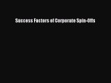 [PDF] Success Factors of Corporate Spin-Offs Download Full Ebook