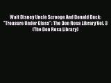 [PDF] Walt Disney Uncle Scrooge And Donald Duck: Treasure Under Glass: The Don Rosa Library